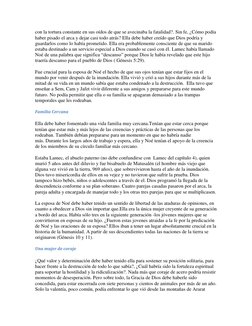 con la tortura constante en sus oídos de que se avecinaba la fatalidad?. Sin fe, ¿Cómo podía 
haber pisado el arca y dejar ca
