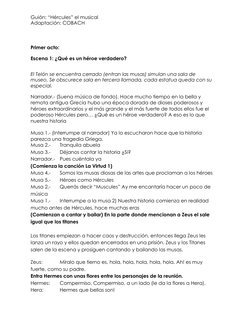 Guión: “Hércules” el musical 
Adaptación: COBACH 
  
Primer acto: 
Escena 1: ¿Qué es un héroe verdadero? 
El Telón se encue