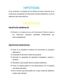 HIPÓTESIS 
Si se construye un prototipo de una bobina de tesla, entonces en su 
construcción se aplicarán la introducción