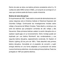 Dentro de este se sitúa una bobina primaria consistente entre 8 y 10 
vueltas de cable AWG número 6 B&S, y el conjunto se
