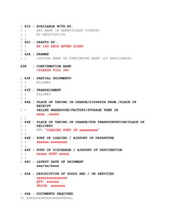 : 41D : AVAILABLE WITH…BY…  
: :     ANY BANK IN BENEFICIARY COUNTRY  
: :     BY NEGOTIATION  
: :  
: 42C : DRAFTS AT……