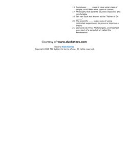 15. Sumptuary ____ made it clear what class of
people could wear what types of clothes
17. Philosophy that said life could be