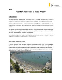 Tema: 
“Contaminación de la playa Ancón” 
 
DESCRIPCION 
Uno de los atractivos del turismo de Ancón es su playa, el cual se
