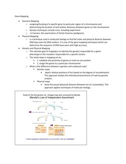 Gene Mapping 
 
Genome Mapping 
o assigning/locating of a specific gene to particular region of a chromosome and 
determinin