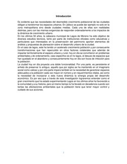 3 
 
Introducción 
 
Es evidente que las necesidades del desmedido crecimiento poblacional de las ciudades 
obligan a transfo