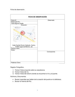 8 
 
Ficha de observación. 
 
 
FICHA DE OBSERVACIÓN 
 
Ficha N°:  
Observado 
Elaborada Por: 
Tania Aguirre Ovalle 
Direcció