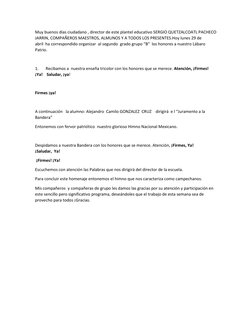 Muy buenos días ciudadano , director de este plantel educativo SERGIO QUETZALCOATL PACHECO 
JARRIN, COMPAÑEROS MAESTROS, ALMU
