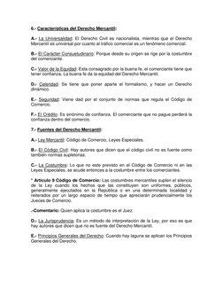 6.- Características del Derecho Mercantil: 
A.- La Universalidad: El Derecho Civil es nacionalista, mientras que el Derecho