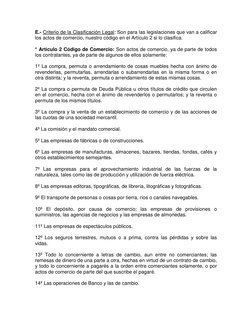 E.- Criterio de la Clasificación Legal: Son para las legislaciones que van a calificar 
los actos de comercio, nuestro código