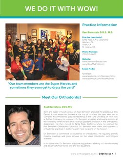 7
www.orthoclassic.com // 2016 Issue 4
Rael Bernstein D.D.S., M.S.
Practice Location(s):
Santa Rosa, CA (2 Locations}
Windsor