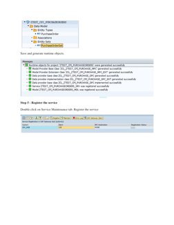 Save and generate runtime objects. 
 
Step 5 - Register the service 
Double click on Service Maintenance tab. Register the
