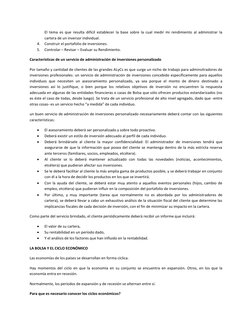 El tema es que resulta difícil establecer la base sobre la cual medir mi rendimiento al administrar la 
cartera de un inverso