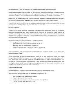 Los movimientos de la Bolsa son reflejo de lo que sucede en la economía de un país determinado.  
Lógica: los precios que los