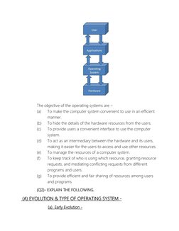 The objective of the operating systems are – 
(a) 
To make t