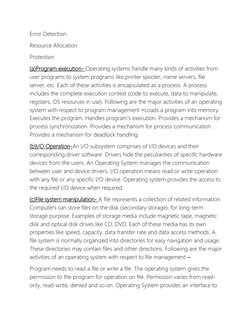 Error Detection 
Resource Allocation 
Protection 
(a)Program execution- Operating systems handle many kinds of activities fro