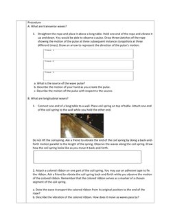 Procedure 
A. What are transverse waves?  
  
1. Straighten the rope and place it above a long table. Hold one end of the rop
