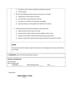 C. by setting a rope in motion through up and down movement 
D. all of the above 
4. Which of the following situations shows