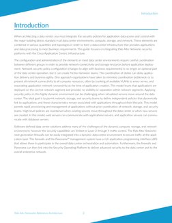 2
Palo Alto Networks Reference Architecture
Introduction
Introduction
When architecting a data center, you must integrate the