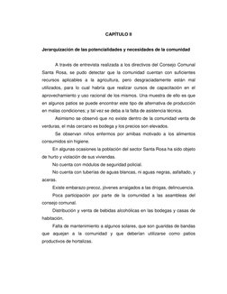 CAPÍTULO II 
 
Jerarquización de las potencialidades y necesidades de la comunidad 
 
 
A través de entrevista realizada