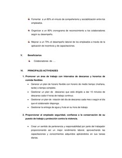 Fomentar  a un 80% el vínculo de compañerismo y sociabilización entre los 
empleados. 
 
 Organizar a un 80% cronograma