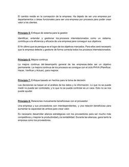 El cambio reside en la concepción de la empresa. Ha dejado de ser una empresa por 
departamentos o áreas funcionales para ser