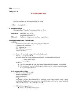 Date: ___________  
  
I. Objective:   
MATHEMATICS VI 
  
Find the base when the percentage and rate are given