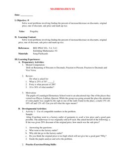 MATHEMATICS VI  
  
Date: ___________  
  
I. Objective:   
Solve word problems involving finding the percent of increase/de