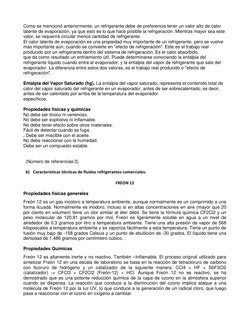 Como se mencionó anteriormente, un refrigerante debe de preferencia tener un valor alto de calor 
latente de evaporación, ya