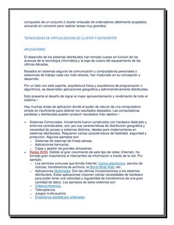 compuesto de un conjunto ó cluster enlazado de ordenadores débilmente acoplados, 
actuando en concierto para realizar tareas