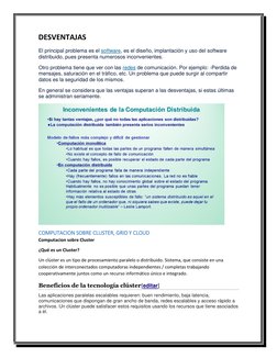 DESVENTAJAS 
El principal problema es el software, es el diseño, implantación y uso del software 
distribuido, pues presenta