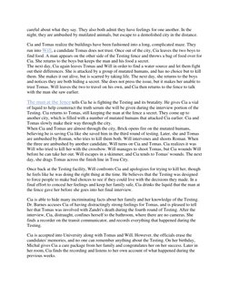 careful about what they say. They also both admit they have feelings for one another. In the 
night, they are ambushed by mut