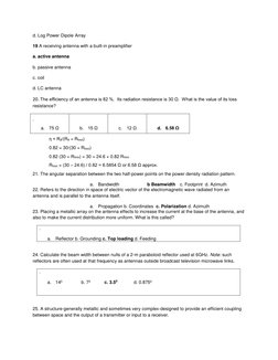 d. Log Power Dipole Array 
19 A receiving antenna with a built-in preamplifier 
a. active antenna                      
b. pa