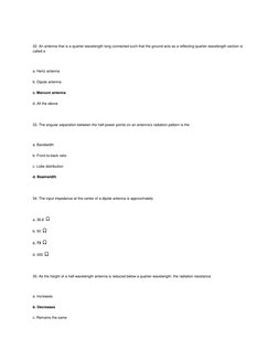 32. An antenna that is a quarter-wavelength long connected such that the ground acts as a reflecting quarter-wavelength sec
