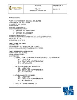 F-P5-18
Página 1 de 25
ACLS EP
MANUAL DEL INSTRUCTOR
Versión 00
INTRODUCCION
PARTE 1. INFORMACION GENERAL DEL CURSO
1. PRESEN