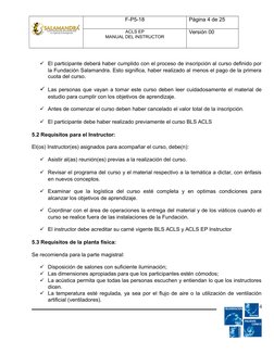 F-P5-18
Página 4 de 25
ACLS EP
MANUAL DEL INSTRUCTOR
Versión 00
El participante deberá haber cumplido con el proceso de insc