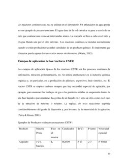 10 
 
 
Los reactores continuos rara vez se utilizan en el laboratorio. Un ablandador de agua puede 
ser un ejemplo de proces