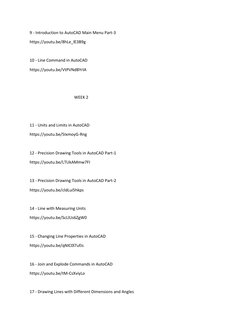 9 - Introduction to AutoCAD Main Menu Part-3 
https://youtu.be/8hLe_lE3B9g 
 
10 - Line Command in AutoCAD 
https://youtu.be/