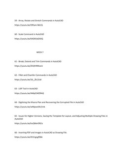 59 - Array, Rotate and Stretch Commands in AutoCAD 
https://youtu.be/t9ftam-N61Q 
 
60 - Scale Command in AutoCAD 
https://