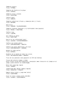 Tem tica country

Truco: FVTMNBZ.
Tem tica de fiesta en la playa

Truco: CIKGCGX.
Tem tica ninja y katana

Truco: NINJATOW