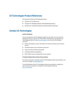 CA Technologies Product References 
This document references the following products: 
■ 
CA Spectrum® (CA Spectrum) 
■ 
C