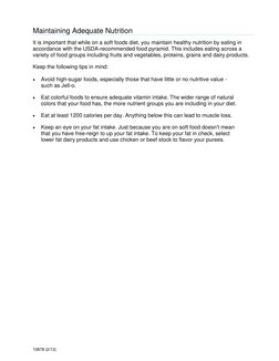 10878 (2/13) 
 
Maintaining Adequate Nutrition  
It is important that while on a soft foods diet, you maintain healthy nutrit