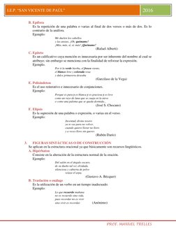 PROF. MANUEL TRELLES 
I.E.P. “SAN VICENTE DE PAÚL” 
2016 
 
B. Epífora 
 
Es la repetición de una palabra o varias al fin