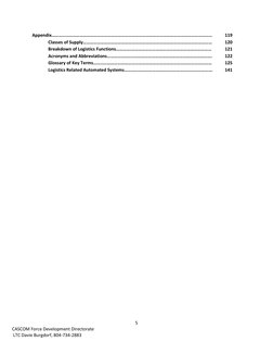 5 
CASCOM Force Development Directorate 
 LTC Davie Burgdorf, 804-734-2883 
Appendix……………………………………………………………………………………………………………