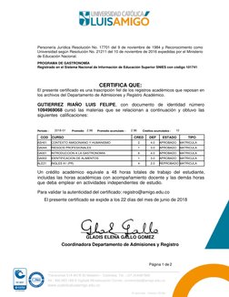 CERTIFICA QUE:
Personería Jurídica Resolución No. 17701 del 9 de noviembre de 1984 y Reconocimiento como
Universidad según Re