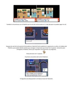También te encontraras con el Pokétck que te será de mucha ayuda en tu viaje (de paso no puedes seguir sin el). 
 
 
 
De