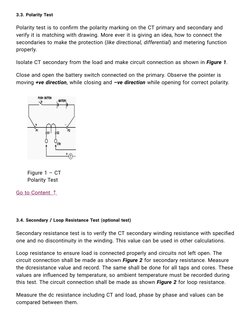 3.3. Polarity Test
Polarity test is to conﬁrm the polarity marking on the CT primary and secondary and
verify it is matching