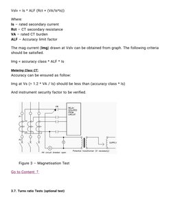 Vslv = Is * ALF (Rct + (VA/Is*Is))
Where: 
Is – rated secondary current 
Rct – CT secondary resistance 
VA – rated CT burden