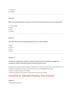 C. BOOTCFG 
D. FORMAT 
Question 8
Which of the following should be replaced in a laser printer when documents have lines thro