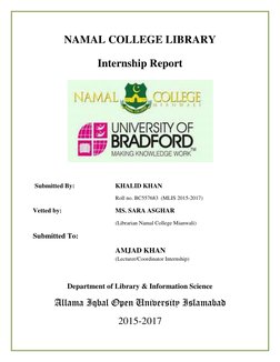 NAMAL COLLEGE LIBRARY 
Internship Report 
                           
  
                 
 Submitted By: 
 
 
KHALID KHAN