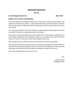 Registration Department 
BIS, HQ 
Our Ref: Registration/G-14:1 
 
 
 
 
 
 
08 01 2019 
Subject: Issue of letters with QR Cod